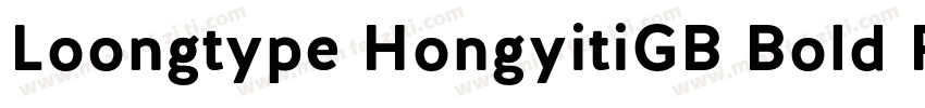 Loongtype HongyitiGB Bold Regular R字体转换